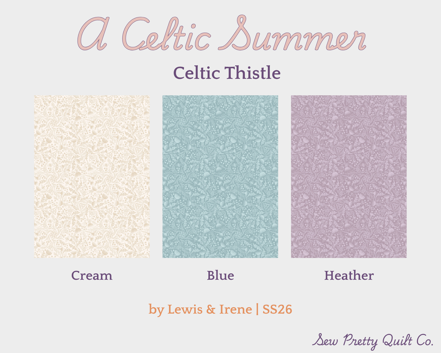 Three swatches of Celtic Thistle fabric in Cream, Blue, and Heather colorways from left to right, part of A Celtic Summer collection by Lewis and Irene.