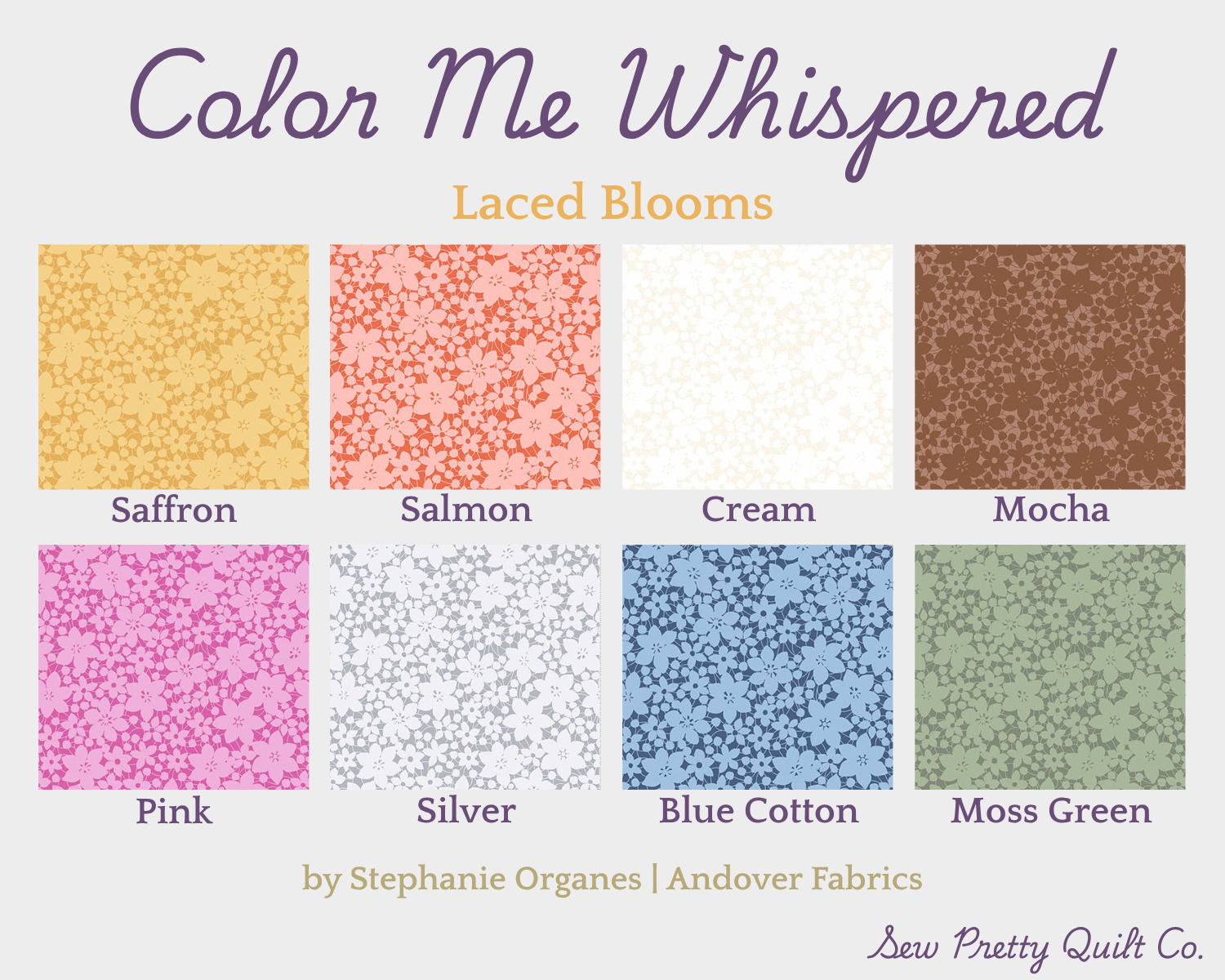 Color Me Whispered fabric bundle includes 28 fabrics with 6 pattern styles. Laced Blooms is a smaller abstract floral line art pattern in the appearance of two-toned lace with eight colors: Saffron, salmon, cream, mocha, pink, silver, blue cotton, and moss green.