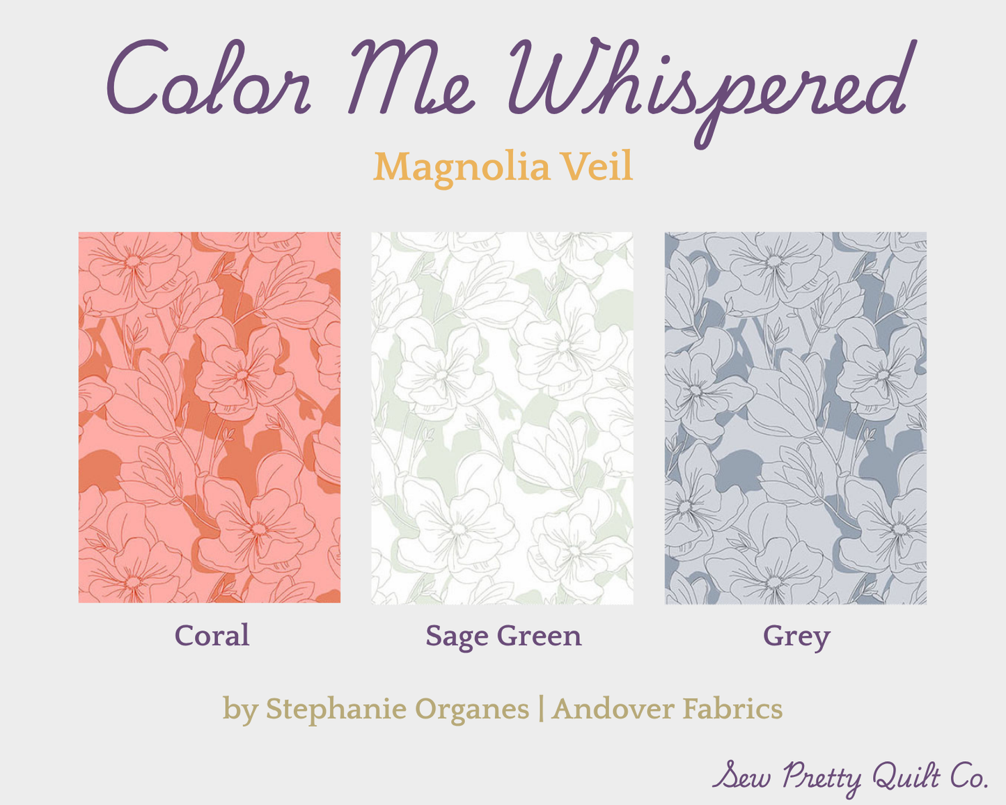 Color Me Whispered fabric bundle includes 28 fabrics with 6 pattern styles. Magnolia Veil is a larger abstract floral line art pattern in three colors: Coral, Sage Green, and Grey.