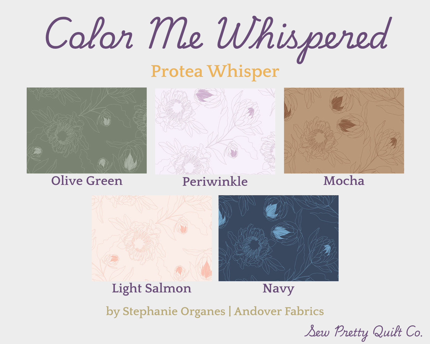 Color Me Whispered fabric bundle includes 28 fabrics with 6 pattern styles. Protea Whisper is a larger abstract floral line art pattern in five colors: olive green, periwinkle, mocha, light salmon, and navy.